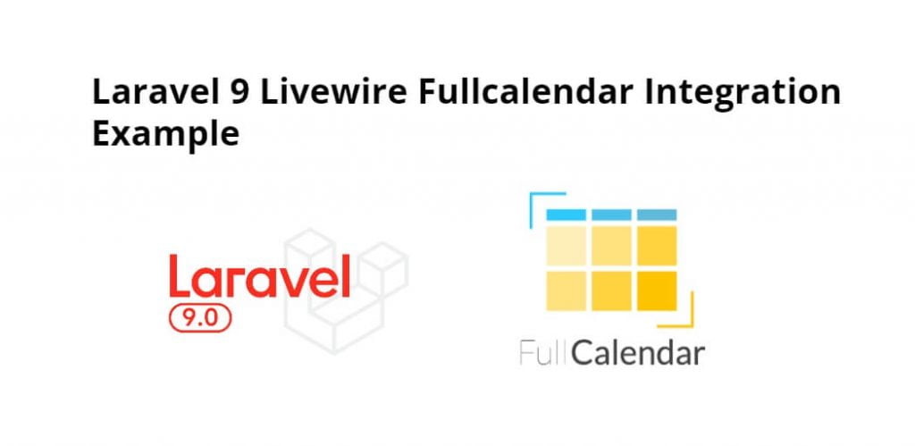 Laravel 9 Livewire Fullcalendar Integration Example