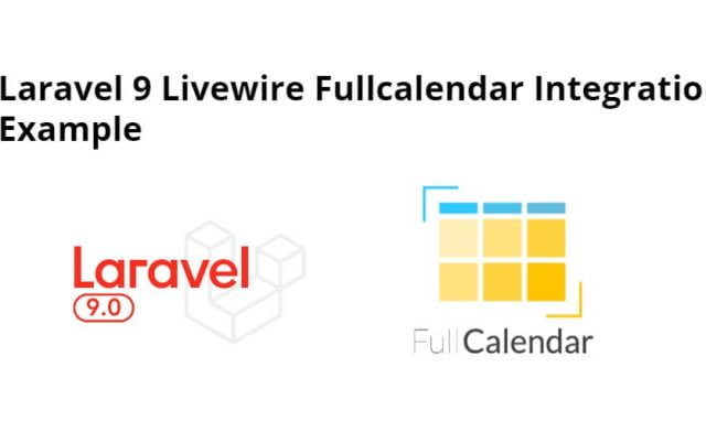 Laravel 9 Livewire Fullcalendar Integration Example
