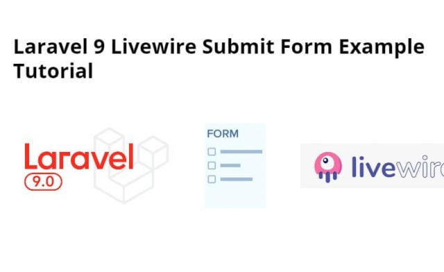 Laravel 9 Livewire Submit Form Example Tutorial
