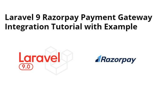 Laravel 9 Razorpay Payment Gateway Integration Tutorial with Example