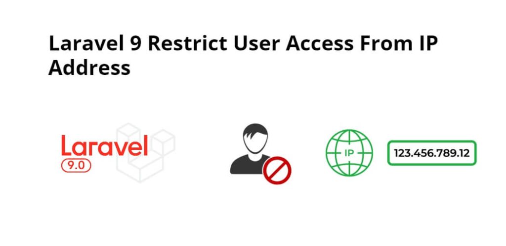 Laravel 9 Restrict User Access From IP Address