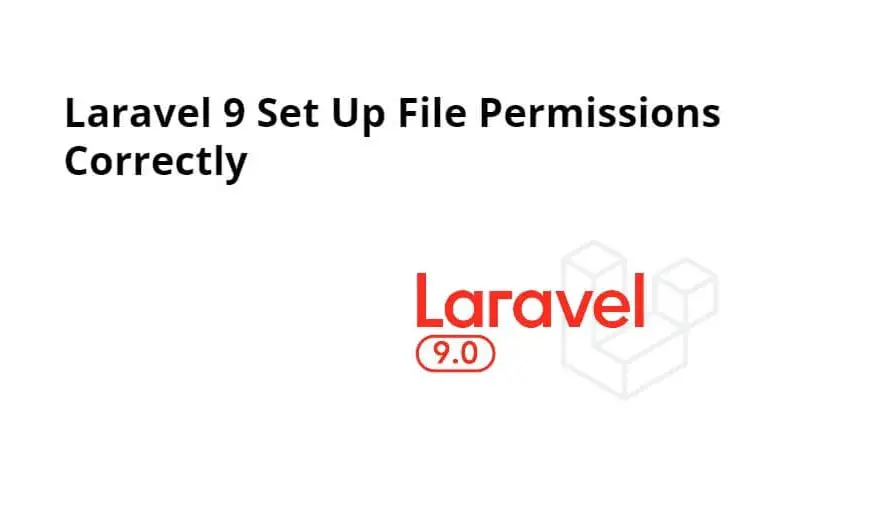 Laravel 9 Set Up File Permissions Correctly