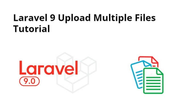 Laravel 9 Upload Multiple Files Tutorial