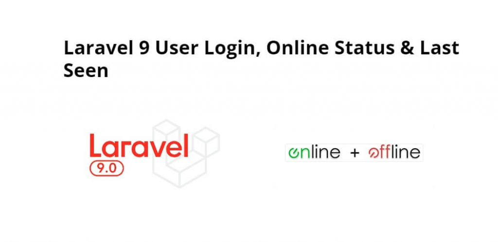 Laravel 9 Check User Login, Online Status & Last Seen