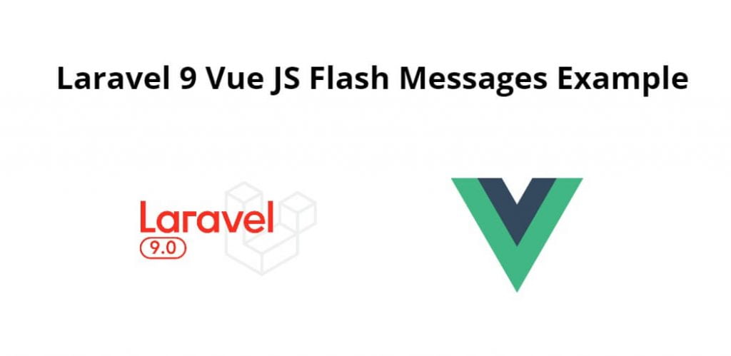 Laravel 9 Vue JS Flash Messages Example