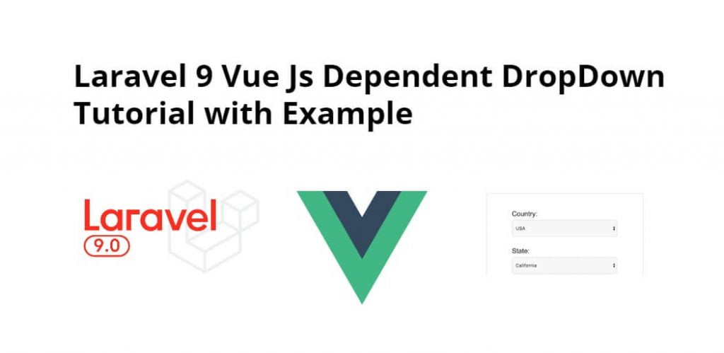 Laravel 9 Vue Js Dependent DropDown Tutorial with Example