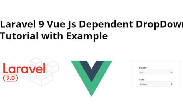 Laravel 9 Vue Js Dependent DropDown Tutorial with Example