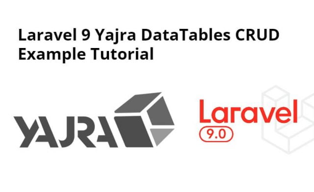 Laravel 9 Yajra DataTables CRUD Example Tutorial