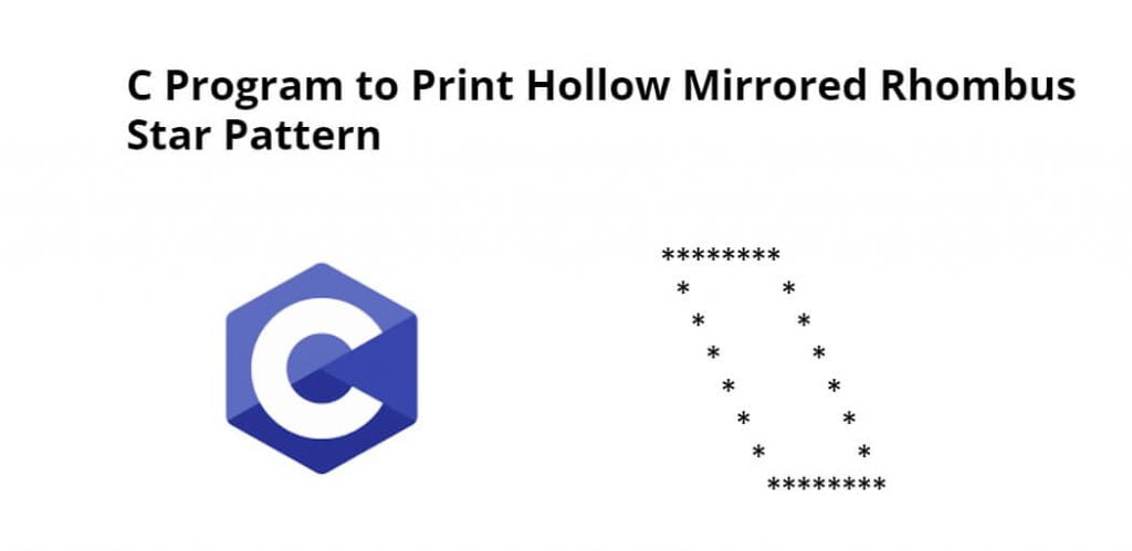 C Program to Print Hollow Mirrored Rhombus Star Pattern