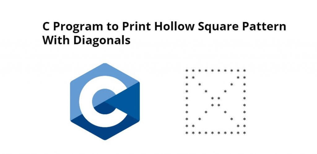 C Program to Print Hollow Square Pattern With Diagonals