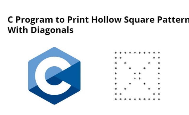 C Program to Print Hollow Square Pattern With Diagonals