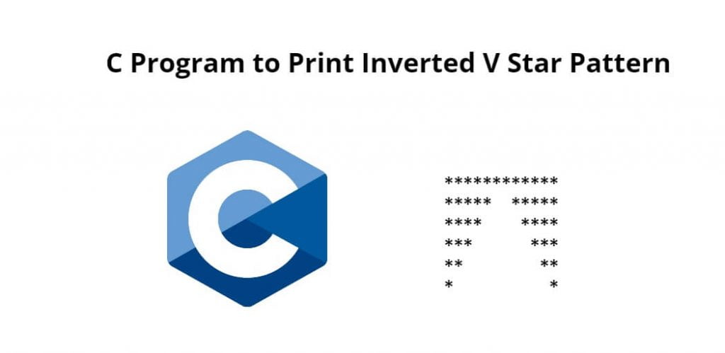 C Program to Print Inverted V Star Pattern