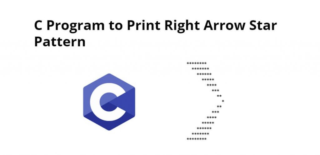 C Program to Print Right Arrow Star Pattern