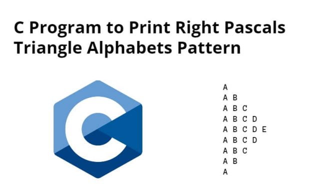 C Program to Print Right Pascals Triangle Alphabets Pattern