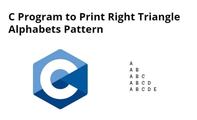C Program to Print Right Triangle Alphabets Pattern