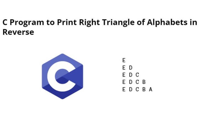 C Program to Print Right Triangle of Alphabets in Reverse