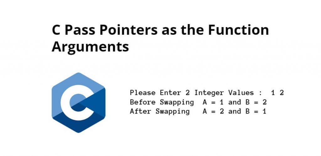 C Pass Pointers as the Function Arguments