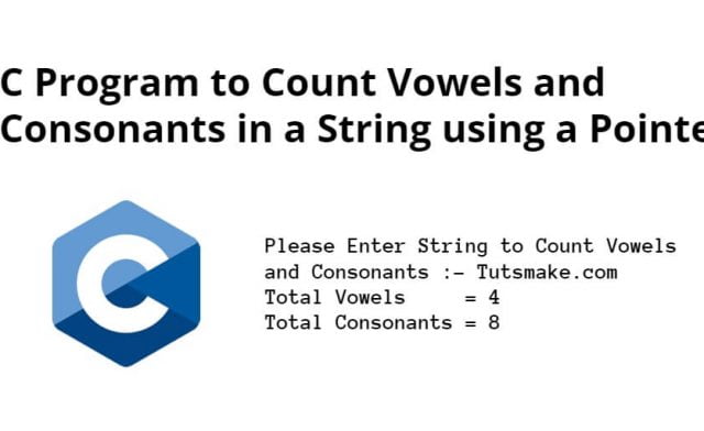 C Program to Count Vowels and Consonants in a String using a Pointer