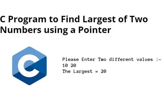 C Program to Find Largest of Two Numbers using a Pointer