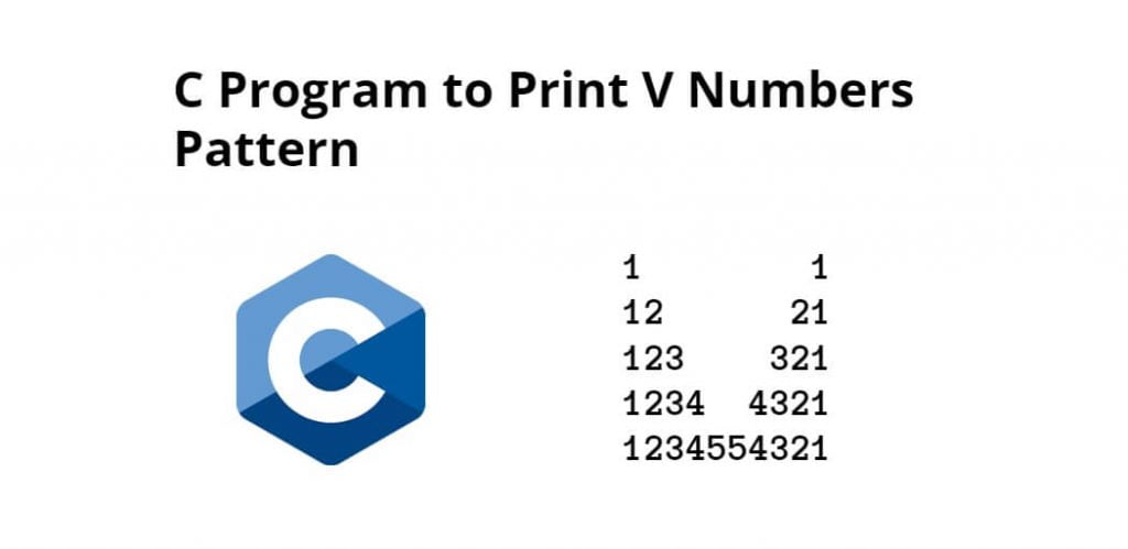 C Program to Print V Numbers Pattern