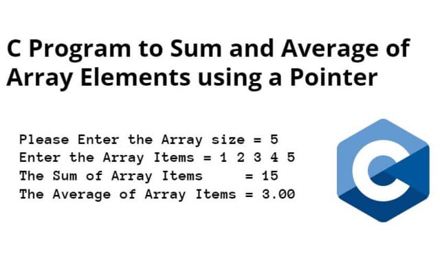 C Program to Sum and Average of Array Elements using a Pointer
