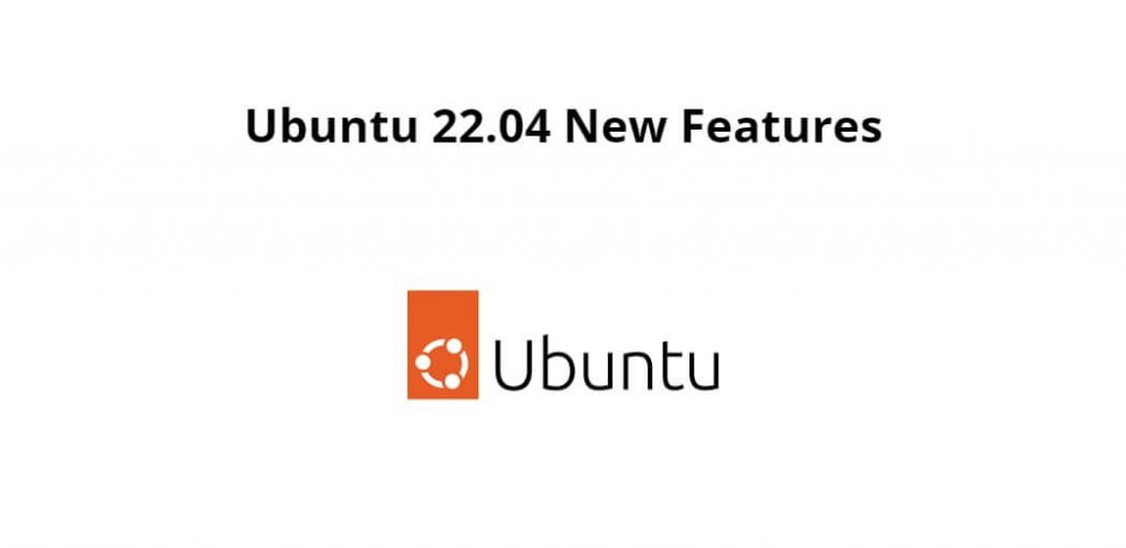 Ubuntu 22.04 New Features
