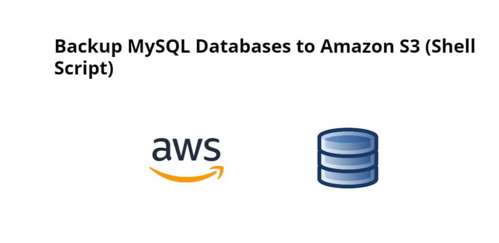 Backup MySQL Databases to Amazon S3 (Shell Script)