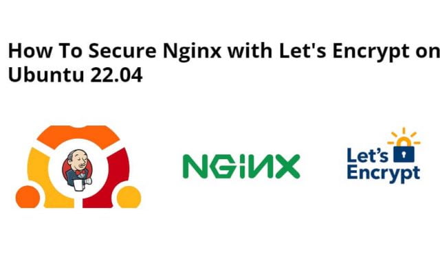 How to Install Let’s Encrypt On Ubuntu 22.04 Nginx