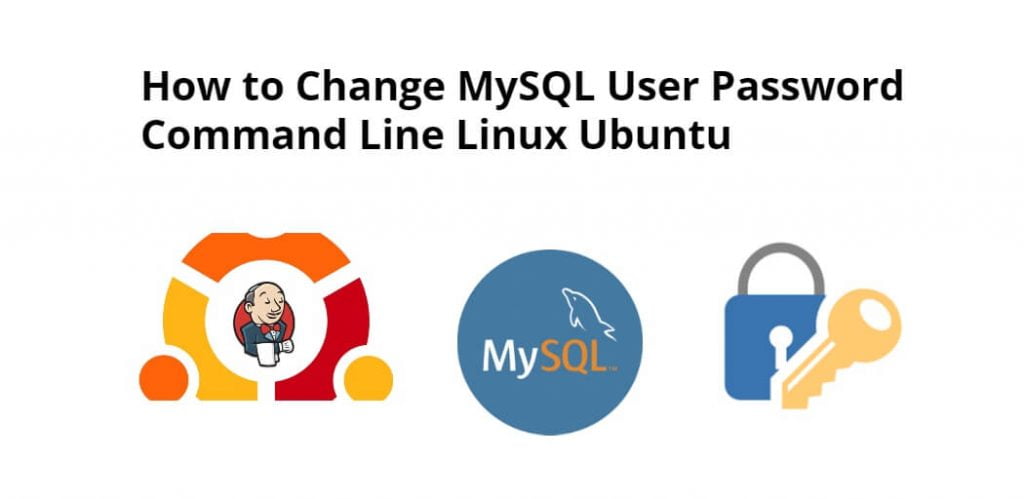 How to Change MySQL User Password Command Line