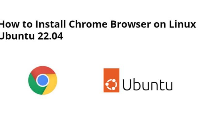 How to Install Google Chrome Browser Ubuntu 22.04