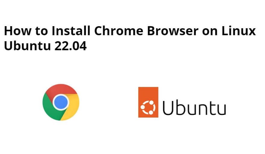 Install Chrome Browser on Linux Ubuntu 22.04