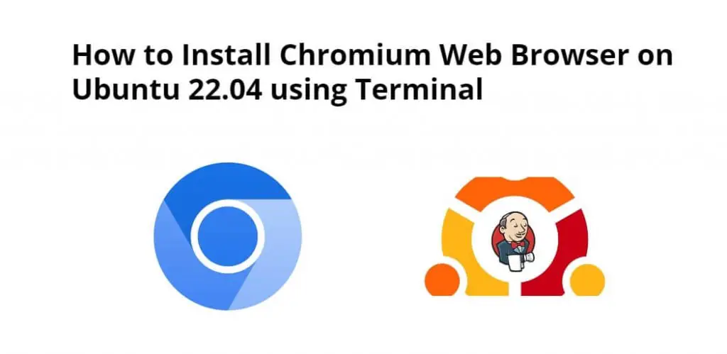How to Install Chromium Web Browser on Ubuntu 22.04 using Terminal
