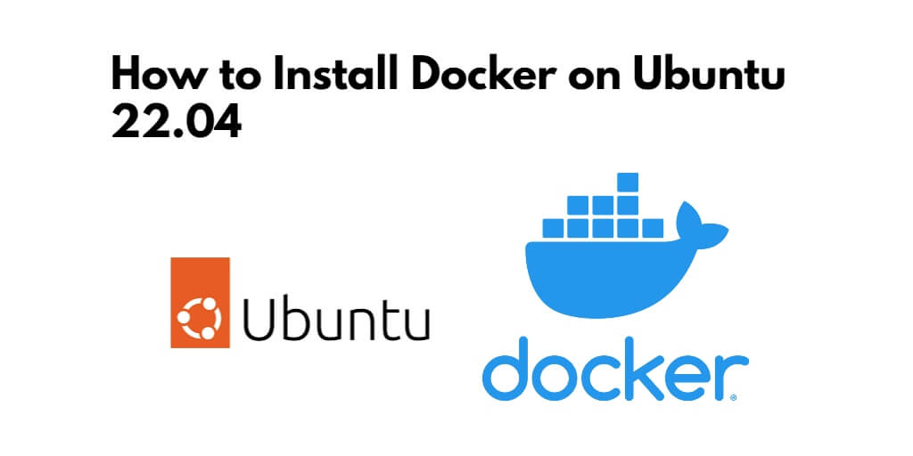 How to Install Docker on Ubuntu 22.04