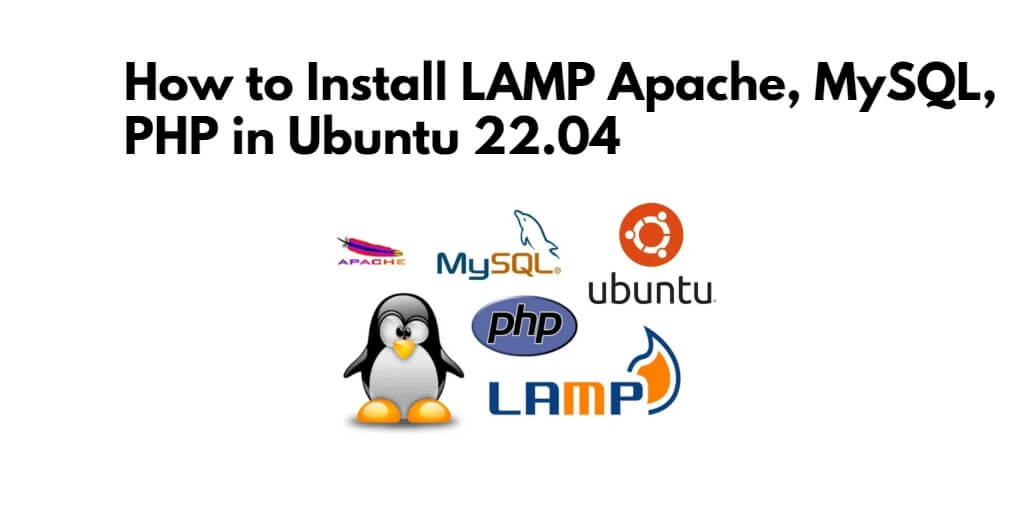 How to Install LAMP Apache, MySQL, PHP in Ubuntu 22.04