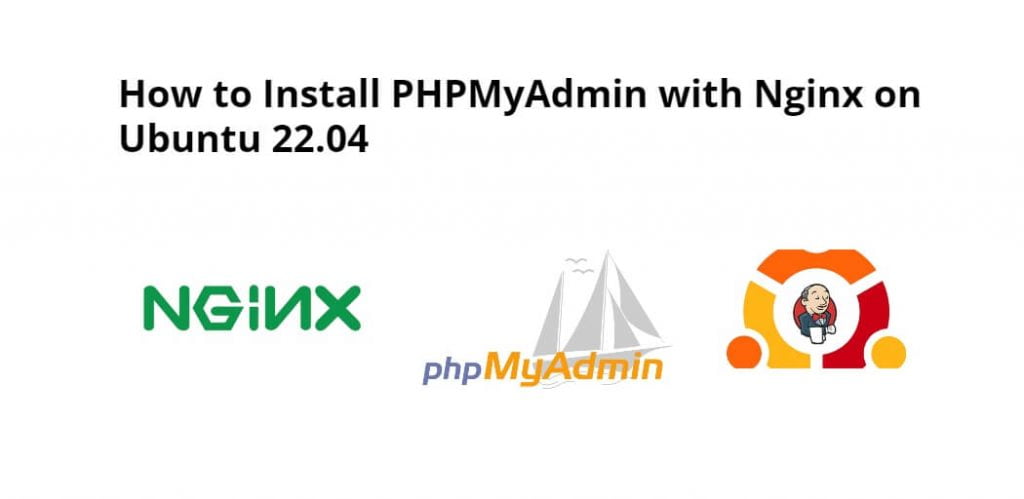 How to Install PHPMyAdmin with Nginx on Ubuntu 22.04