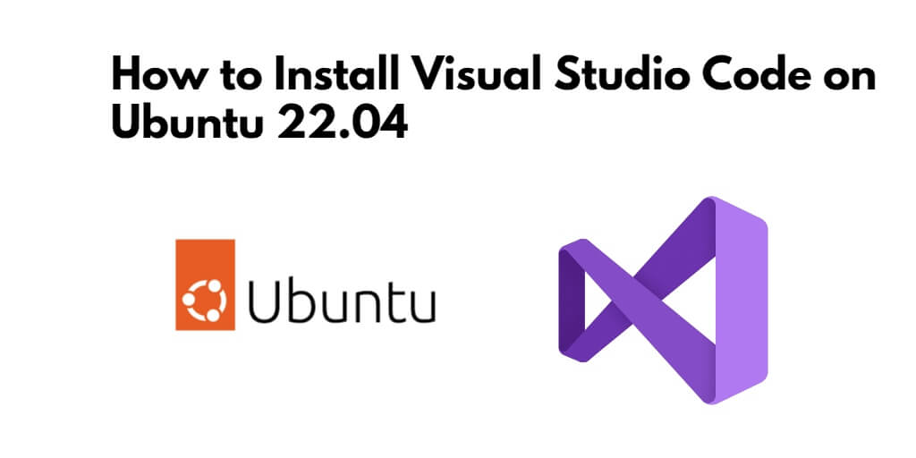 Install Visual Studio Code in Ubuntu 22.04