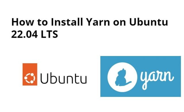 How to Install Yarn in Ubuntu 22.04 LTS
