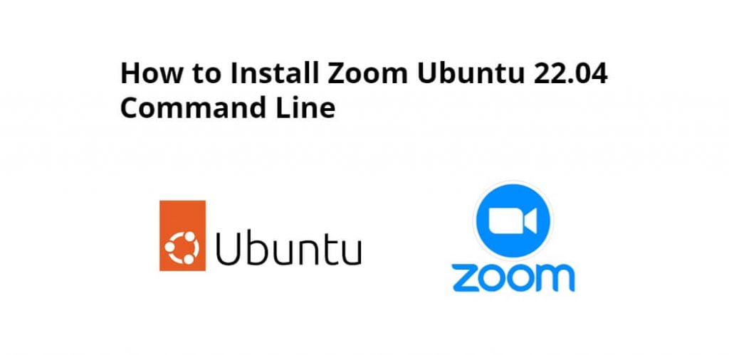 Install Zoom Ubuntu 22.04 Command Line
