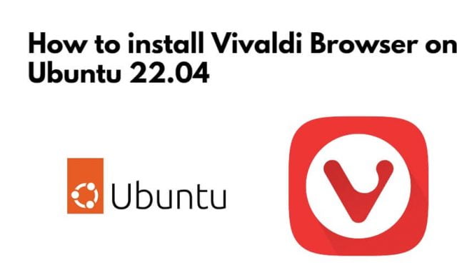 How to install Vivaldi Browser on Ubuntu 22.04