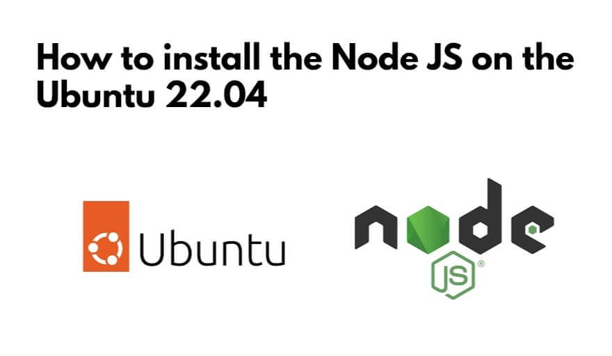 Install and Uninstall Node JS in Ubuntu 22.04 using Terminal