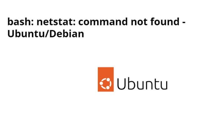 bash: netstat: command not found Ubuntu/Debian Linux
