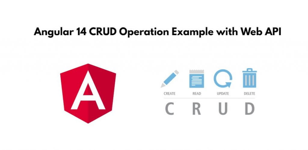 Angular 14 CRUD Example with Web API