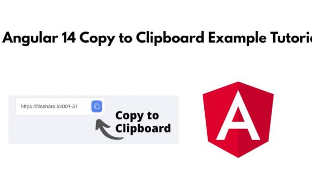 Angular 14 Copy to Clipboard Example Tutorial