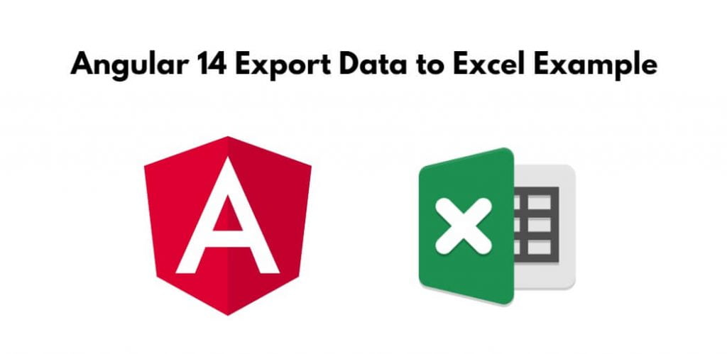 Angular 14 Export Data to Excel Example