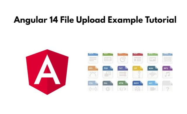 Angular 14 File Upload Example Tutorial