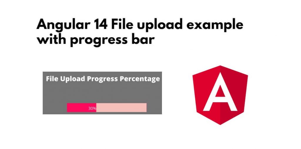 Angular 14 File upload example with progress bar