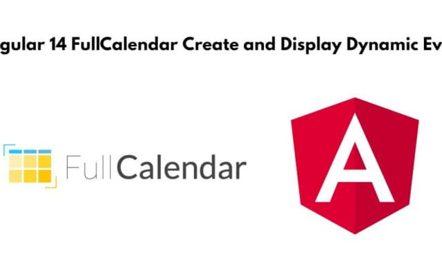 Angular 14 FullCalendar Create and Display Dynamic Events