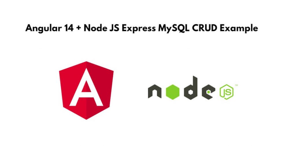 Angular 14 + Node JS Express MySQL CRUD Example