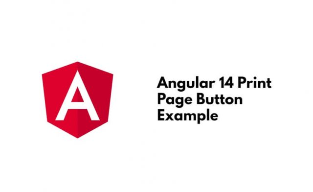 Angular 14 Print Page Button Example