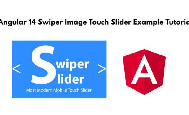 Angular 14 Swiper Image Touch Slider Example Tutorial
